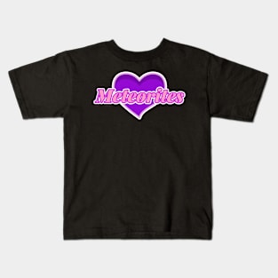 Meteorite Collector "I love Meteorites" Meteorite Kids T-Shirt